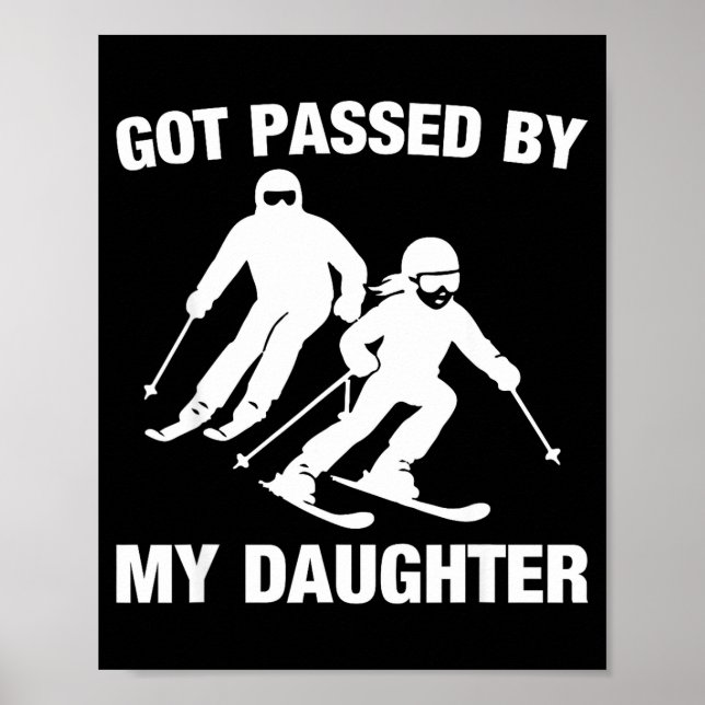 Affiche Got Ped By My Daughter Funny Skiing Family  (Devant)