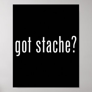 Affiche Got Stache_ Respectez La Moustache Amoureux de Mou