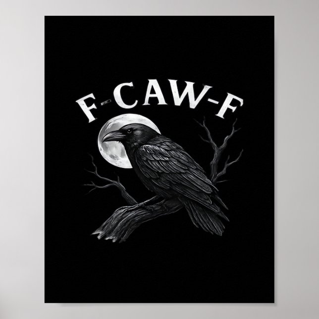 Affiche Gothic F-Caw-F Humor Funny Crow (Devant)