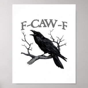 Affiche Gothique F-Caw-F Drôle Corbeau Humour Essentiel Vi