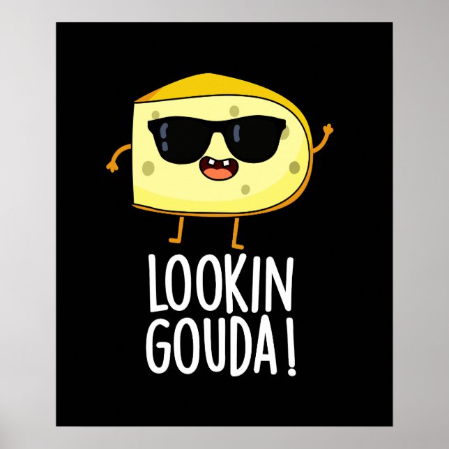 Affiche Gouda Funny Cheese Pun Dark BG (Devant)