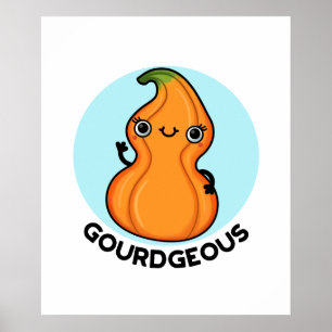 Affiche Gourd geous Funny Gourd Veggie Pun
