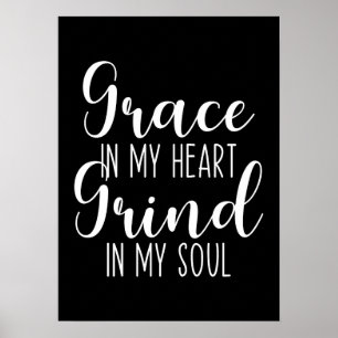 Affiche Grace in My Heart, Grind in My Soul - Hustle