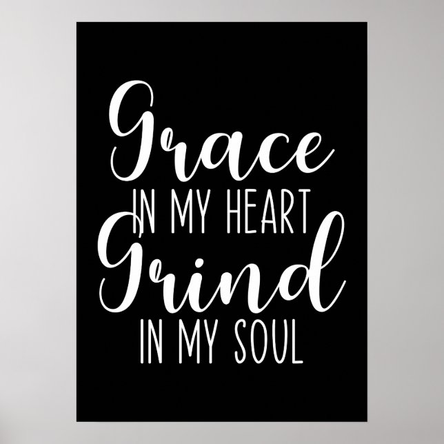 Affiche Grace in My Heart, Grind in My Soul - Hustle (Devant)