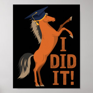 Affiche Graduation Cheval Je L'Ai Fait