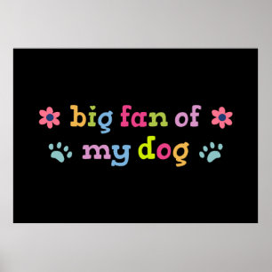 Affiche Grand fan de mon chien