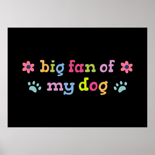 Affiche Grand fan de mon chien (Devant)