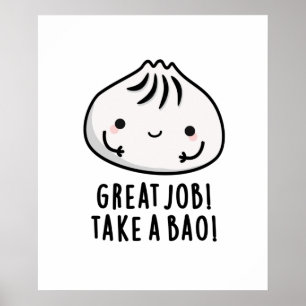 Affiche Grand Travail Prenez Un Bao Drôle Pun Dimsum