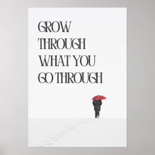 Affiche Grandir à travers ce que vous traversez. Motivatio