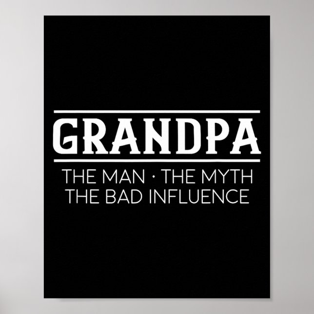 Affiche Grandpa The Man The Bad Influence Gift  (Devant)