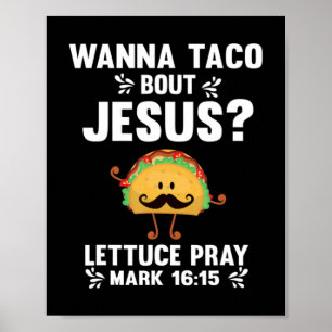 Affiche Graphique 365 Wanna Taco Bout Jesus Tee Funny Taco