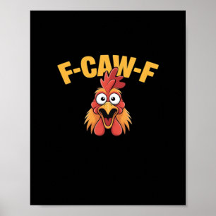 Affiche Graphique Créatif de Poulet Drôle F-Caw-F