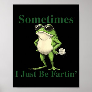 Affiche Graphique de grenouille drôle et cool Parfois je f