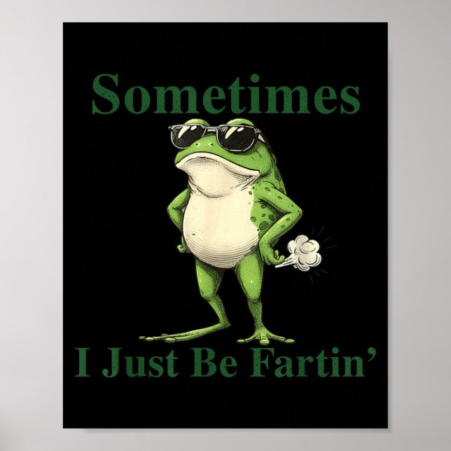 Affiche Graphique de grenouille drôle et cool Parfois je f (Devant)