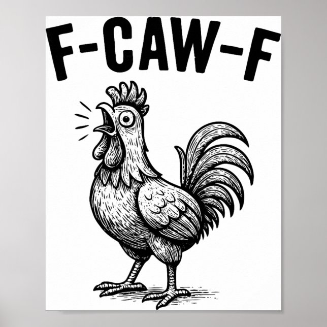 Affiche Graphique de poulet drôle F-caw-f Oiseau sarcastiq (Devant)