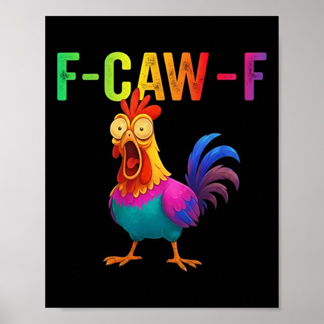 Affiche Graphique de poulet drôle F-caw-f Sarcastique Colo (Devant)