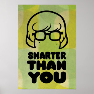 Affiche Graphique Velma "plus intelligent que vous"