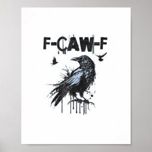 Affiche Graphisme d'humour grunge drôle de corbeau F-Caw-F