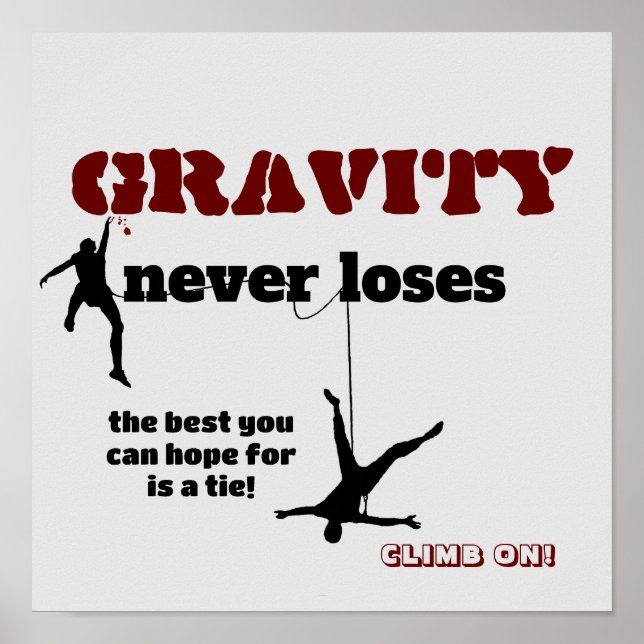 Affiche Gravity Never Loses - Rock Escalade Design (Devant)