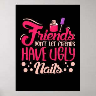 Affiche Great Friends Have Ugly Nails