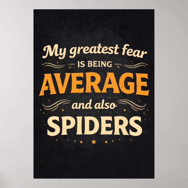 Affiche Greatest Fear is Average and Spiders Funny Success (Devant)