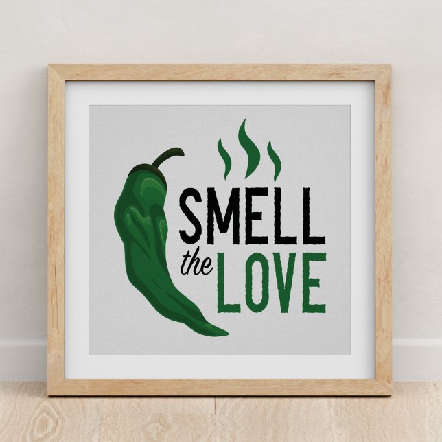 Affiche Green Chili Smell the Love (Créateur téléchargé)