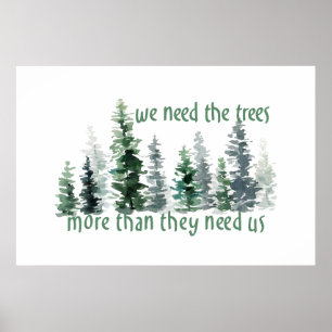 Affiche Green Pine Forest We Need the Trees