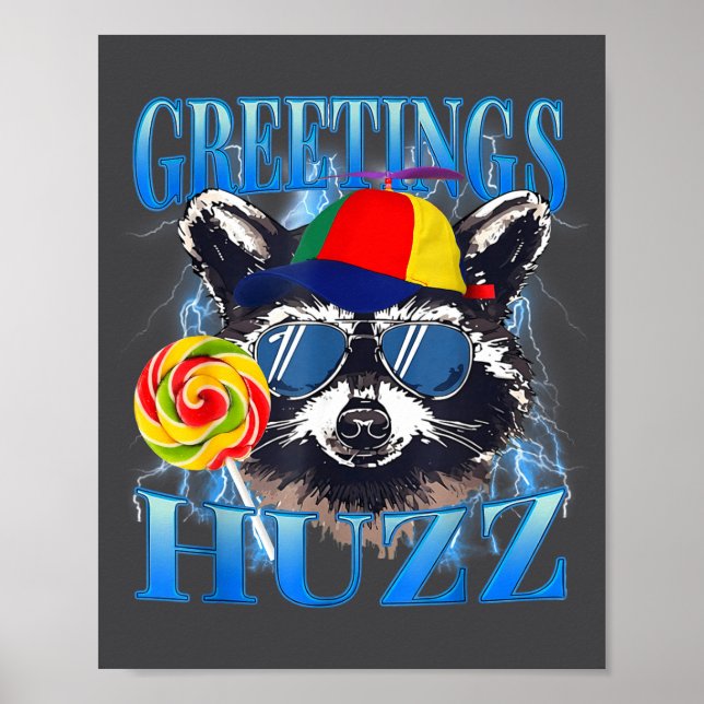 Affiche Greetings Huzz Raccoon Meme Chaos Humor Vibes  (Devant)