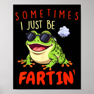 Affiche Grenouille drôle parfois je fais juste des pets