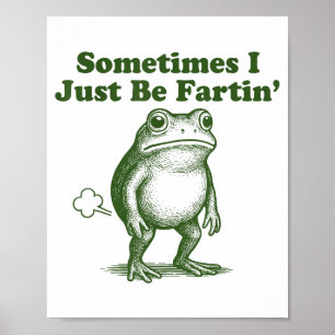 Affiche Grenouille Drôle Parfois Je Fais Seulement Des Pet