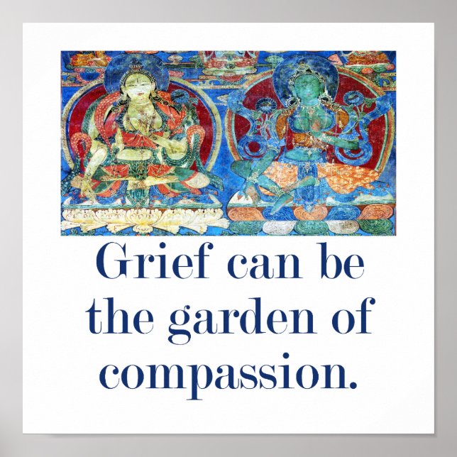 Affiche Grief Peut Être Le Jardin - Citation Compassion (Devant)