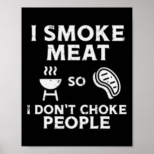 Affiche Grillez de la viande pour que je n'étouffe pas les