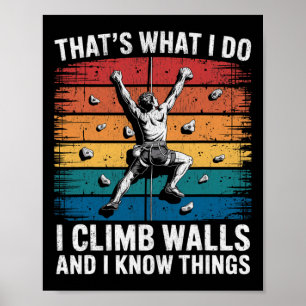 Affiche Grimpeur de mur drôle C'est ce que je fais je grim