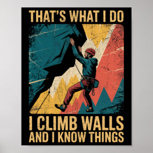 Affiche Grimpeur de Mur Drôle C'est Ce Que Je Fais Je Grim