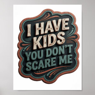 Affiche Gris Iconique J'AI DES ENFANTS VOUS NE ME FAITES P