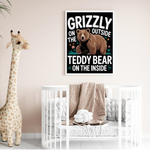 Affiche Grizzly À L'Extérieur, Ours En Teddy À L'Intérieur