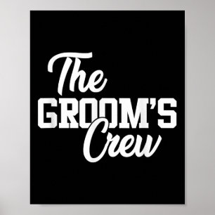 Affiche Grooms Crew Funny Mariage Ou Bachelor Party Gi