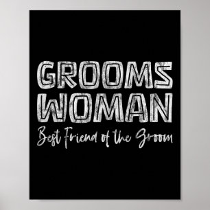 Affiche Groomswoman Meilleur Ami Du Mariage Groom Rôle