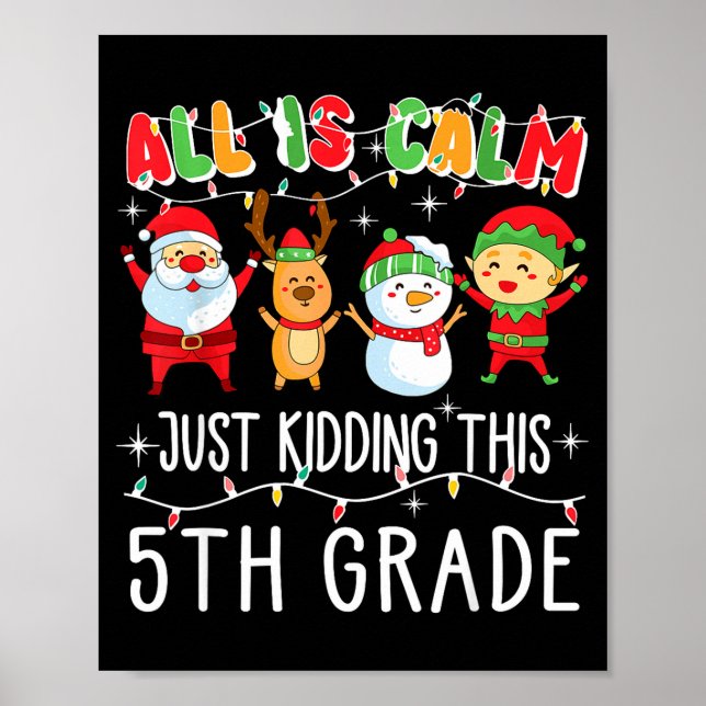 Affiche Groovy All Is Calm Just Kidding This Is 5th Grade  (Devant)