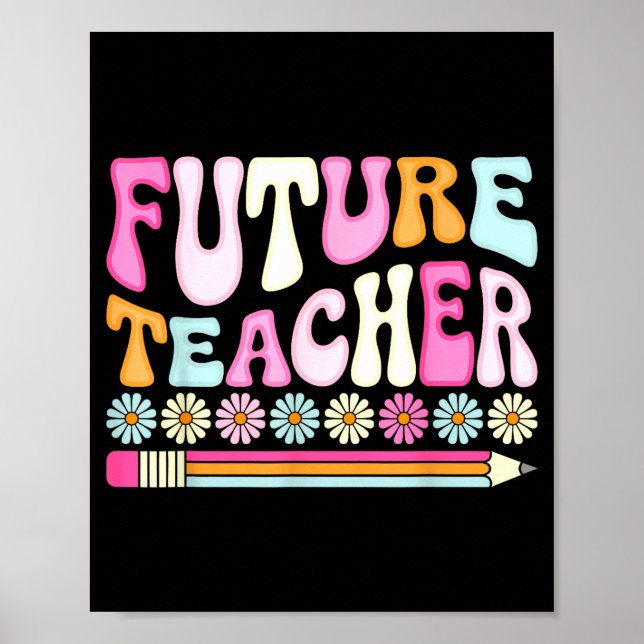 Affiche Groovy Future Teacher Student Graduation Teacher I (Devant)