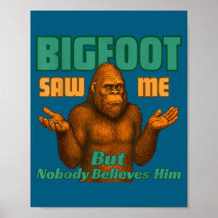 Affiche Gros pied m'a vu mais personne ne le croit drôle s