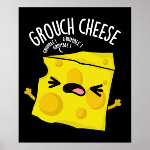 Affiche Grou-cheese Funny Cheese Pun Dark BG