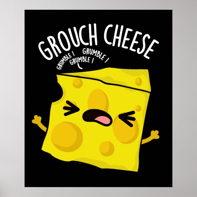 Affiche Grou-cheese Funny Cheese Pun Dark BG (Devant)