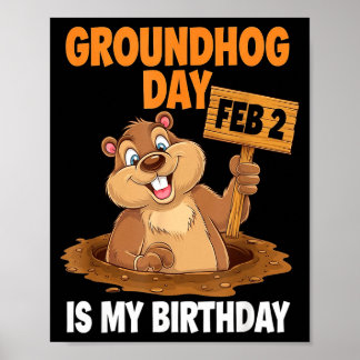 Affiche Groundhog Day Is My Birthday February 2nd _1