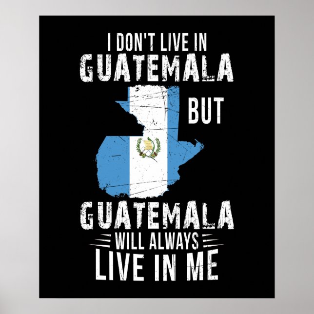 Affiche Guatemala Will Always Live In Me Guatemalan Lover (Devant)
