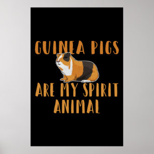 Affiche Guinée Pig - Guinée Pigs Are My Spirit Animal