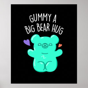 Affiche Gummy A Big Bear Hug Funny Candy Pun Dark BG