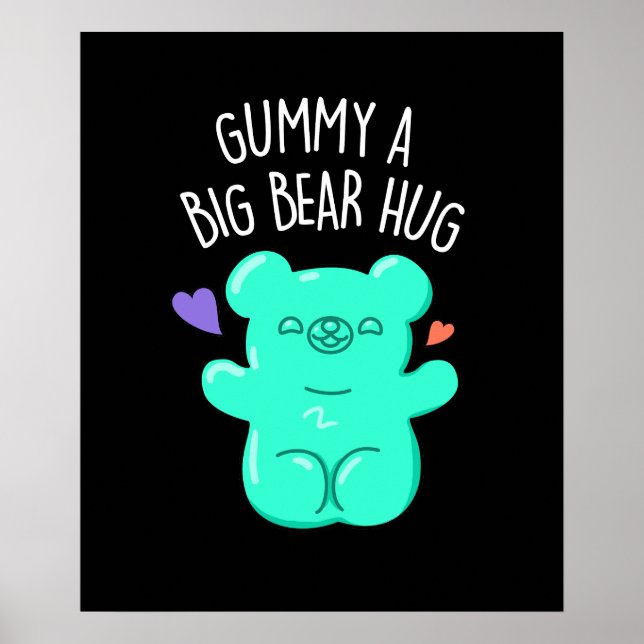 Affiche Gummy A Big Bear Hug Funny Candy Pun Dark BG (Devant)