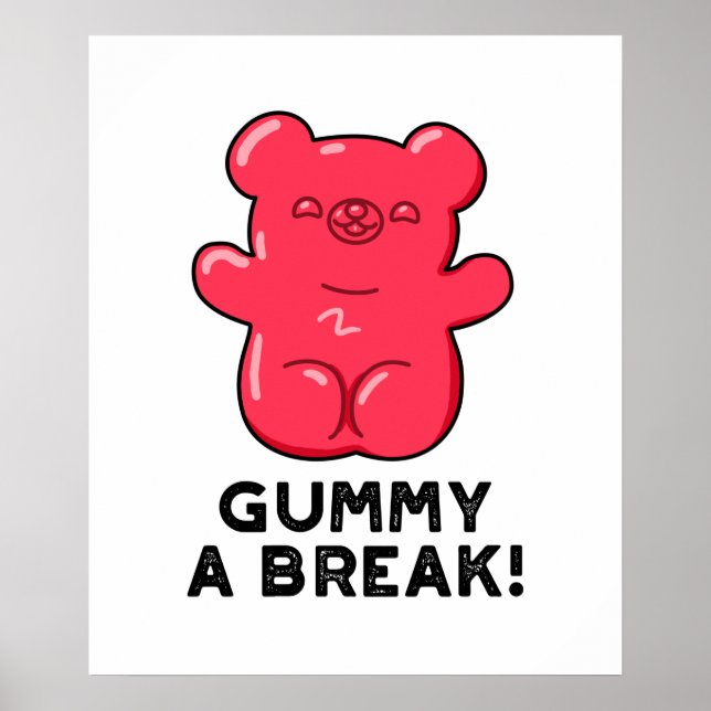 Affiche Gummy A Break Funny Candy Pun (Devant)