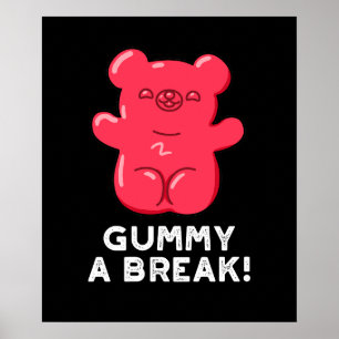 Affiche Gummy A Break Funny Candy Pun Dark BG